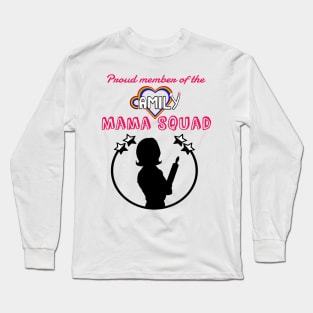 Mama Squad Long Sleeve T-Shirt